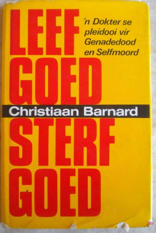 Leef goed sterf goed deur Chrstiaan Barnard