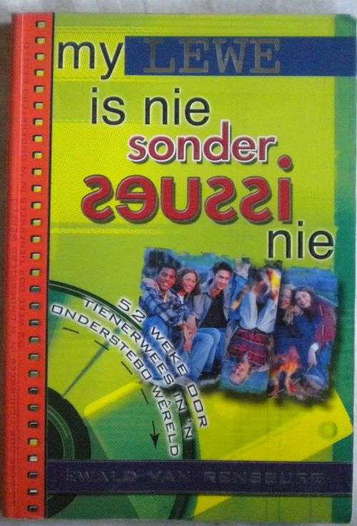 My lewe is nie sonder issues nie deur Ewald van Rensburg