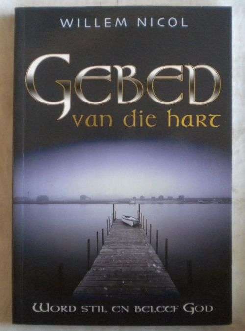Gebed van die hart deur Willem Nicol