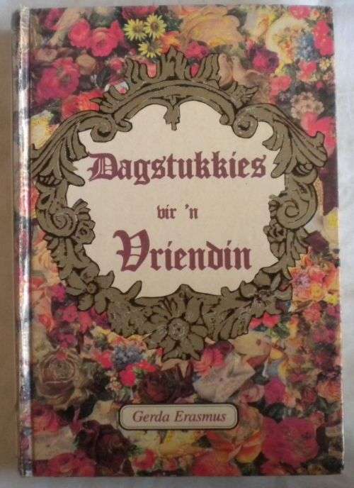 Dagstukkies vir `n vriendin deur Gerda Erasmus