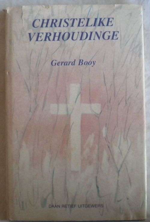Christelike verhoudinge deur Gerard Booy
