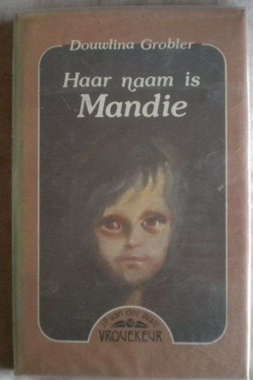 Haar naam is Mandie deur Douwlina Grobler
