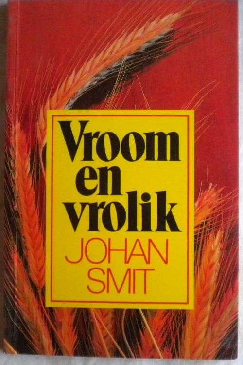 Vroom en vrolik deur Johan Smit