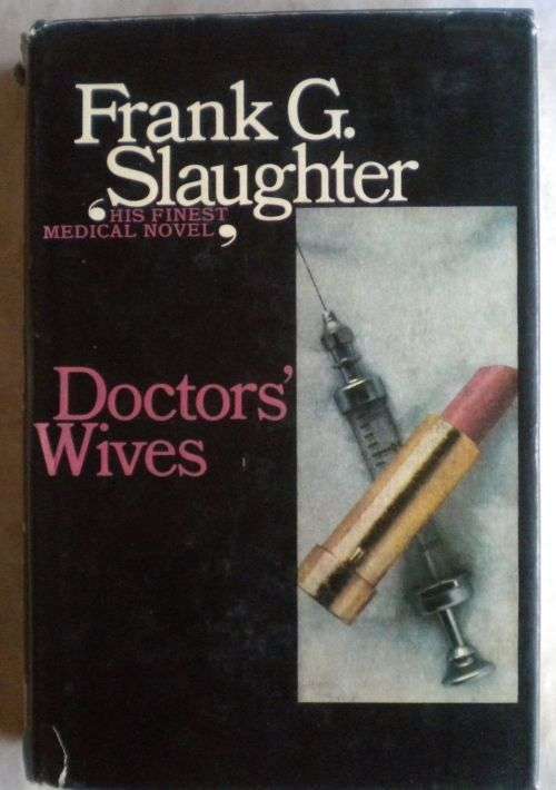 Doctors` wives by Frank G Slaughter
