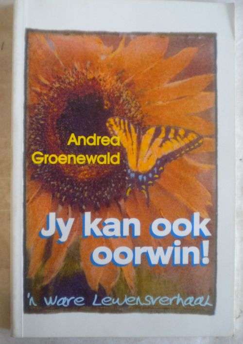 Jy kan ook oorwin deur Andrea Groenewald