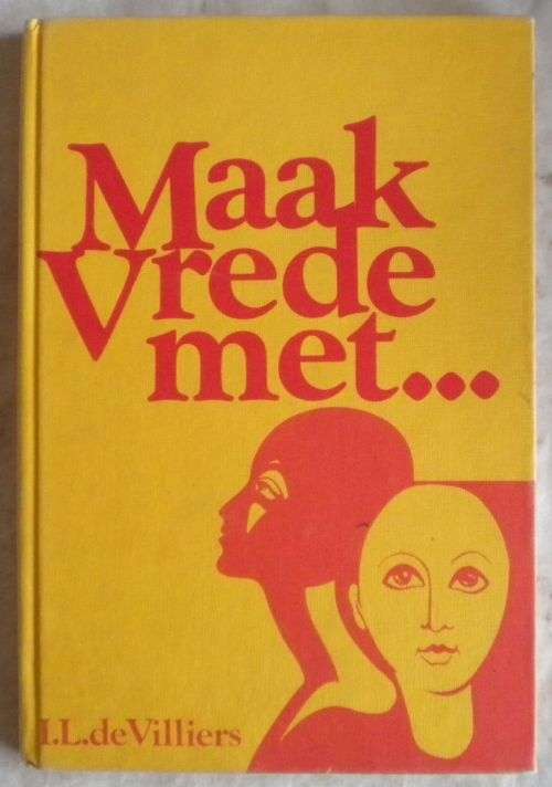 Maak vrede met... deur IL de Villiers