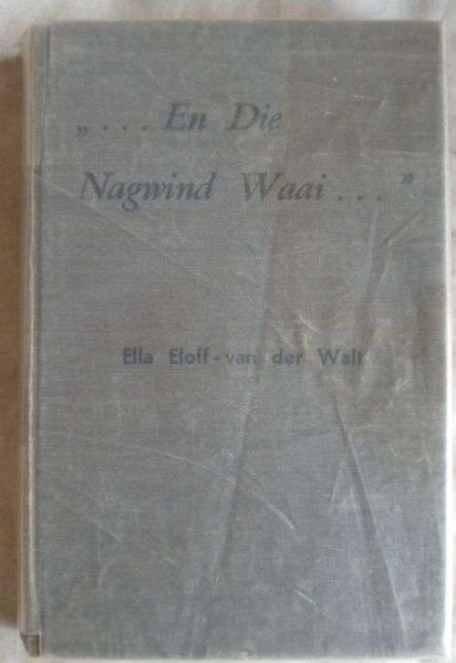 En die nagwind waai deur Ella Eloff-van der Walt