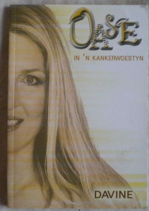 Oase in `n kankerwoestyn deur Davine