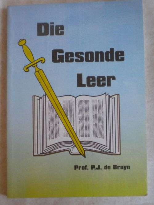 Die gesonde leer deur prof PJ de Bruyn