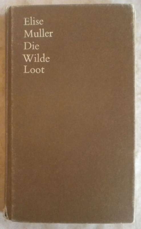 Die wilde loot deur Elise Muller