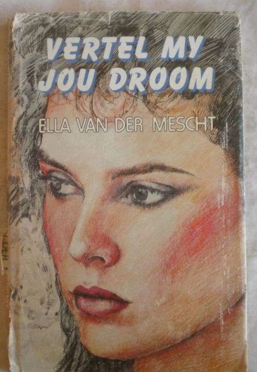 Vertel my jou droom deur Ella van der Mescht