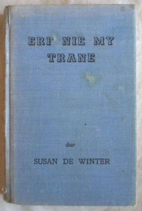 Erf nie my trane deur Susan de Winter 1950