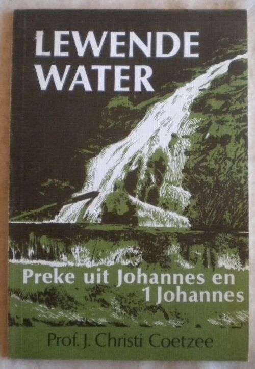 Lewende water deur prof J Christi Coetzee