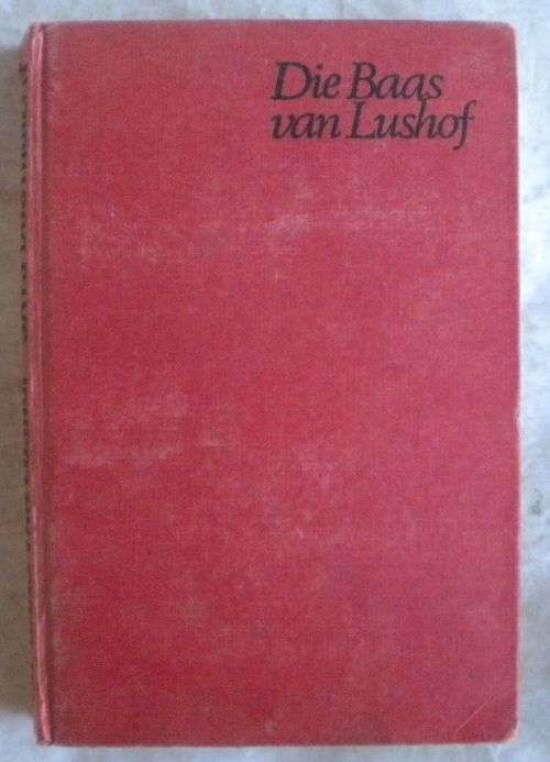 Die baas van Lushof deur Sats Oosthuizen