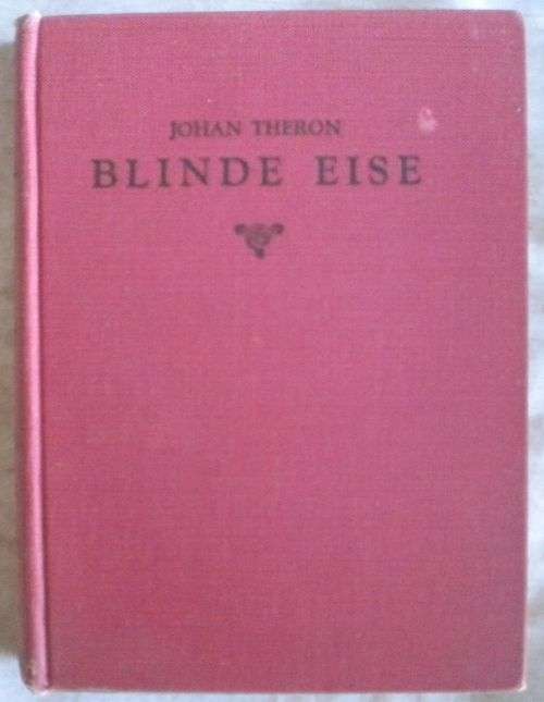 Blinde eise deur Johan Theron