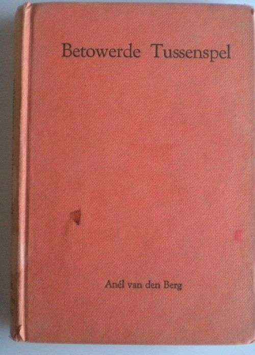 Betowerde tussenspel deur Anel van den Berg