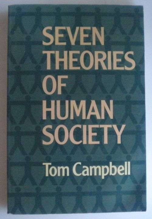 Seven theories of human society by Tom Campbell