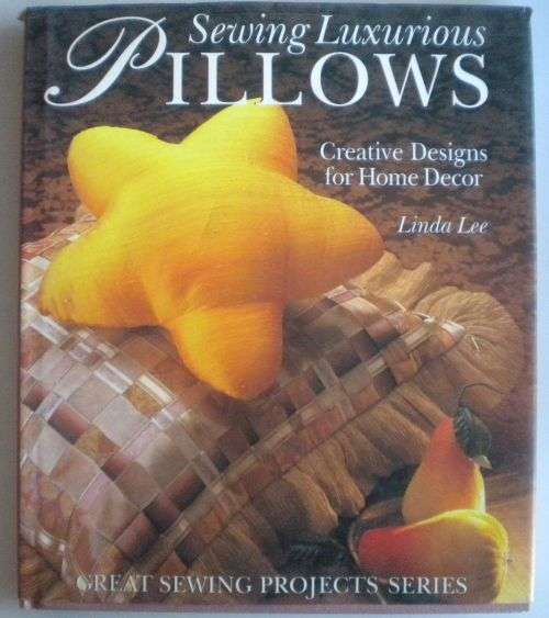 Sewing luxurious pillows by Linda Lee