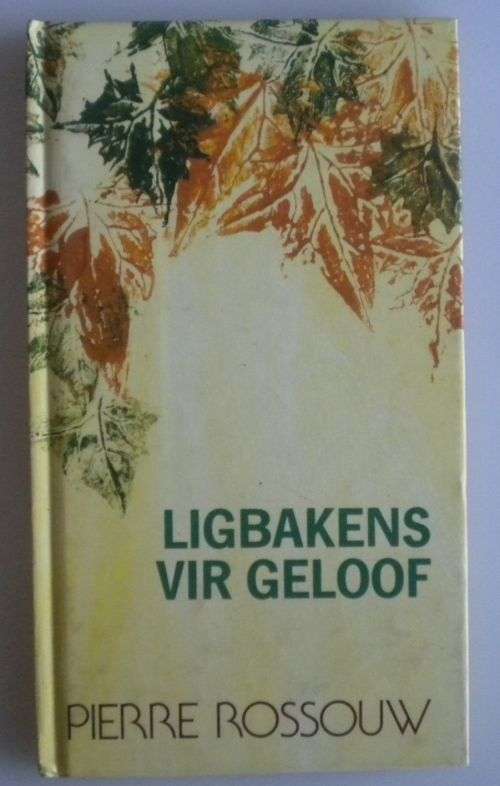 Ligbakens vir geloof deur Pierre Rossouw