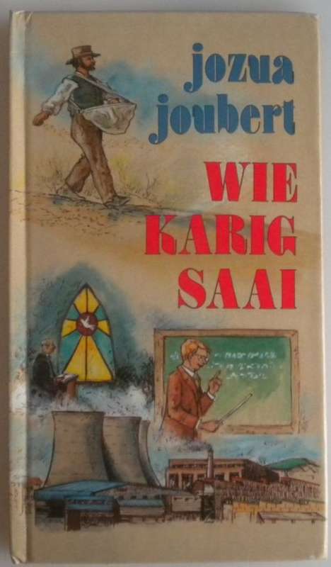 Wie karig saai deur Jozua Joubert