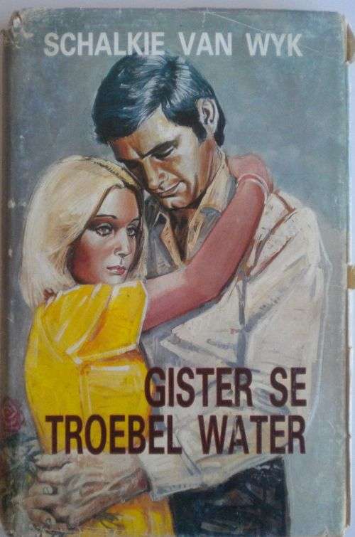 Gister se troebel water deur Schalkie van Wyk