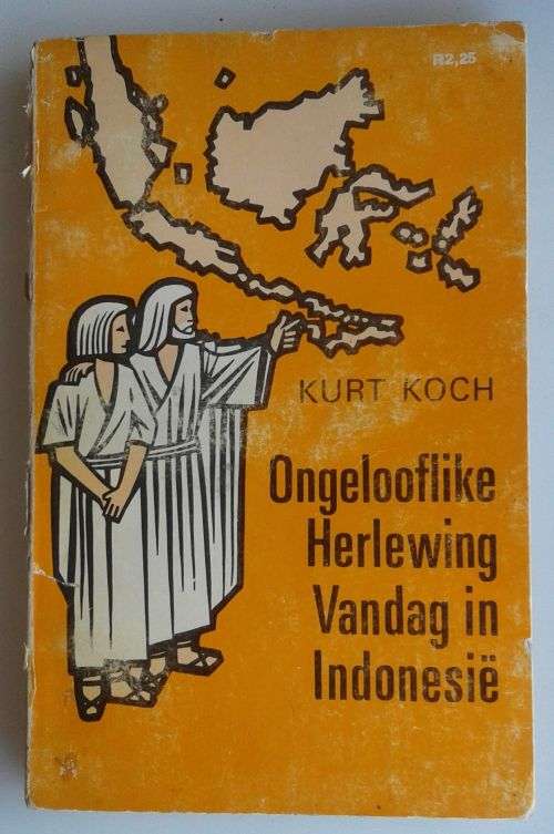 Ongelooflike herlewing vandag in Indonesie deur Kurt Koch