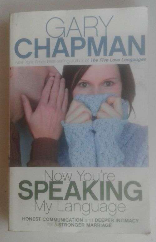 Now you`re speaking my language by Gary Chapman