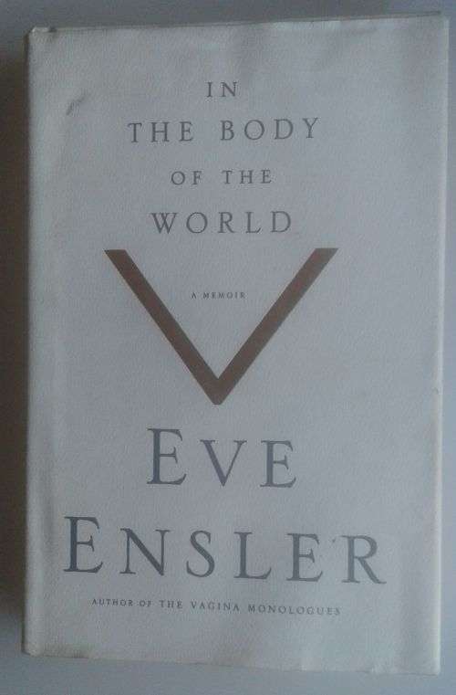 In the body of the world by Eve Ensler