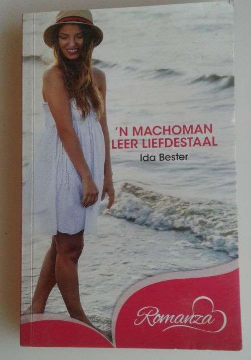 'n Machoman leer liefdestaal deur Ida Bester