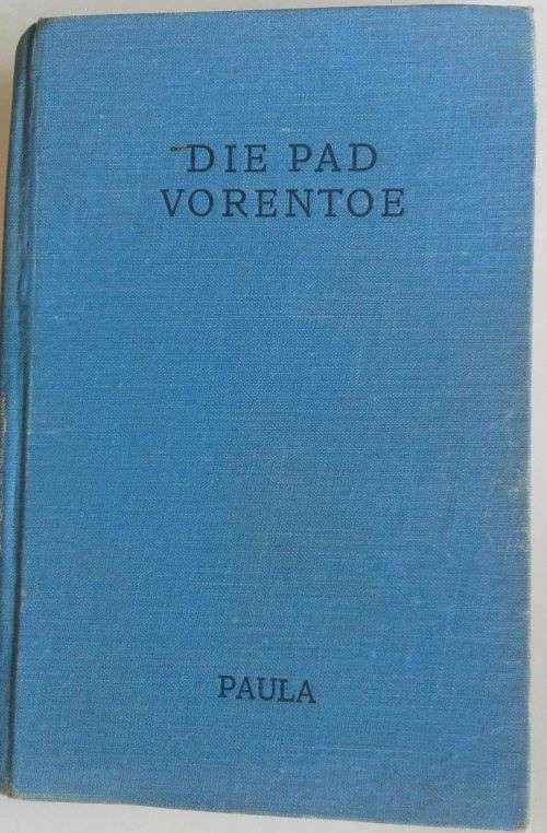 Die pad vorentoe deur Paula