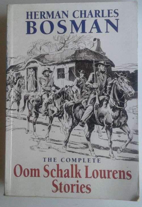 The complete oom Schalk Lourens stories by Herman Charles Bosman