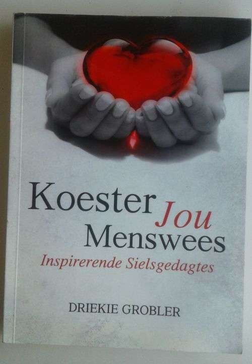 Koester jou menswees deur Driekie Grobler