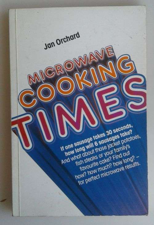Microwave cooking times by Jan Orchard