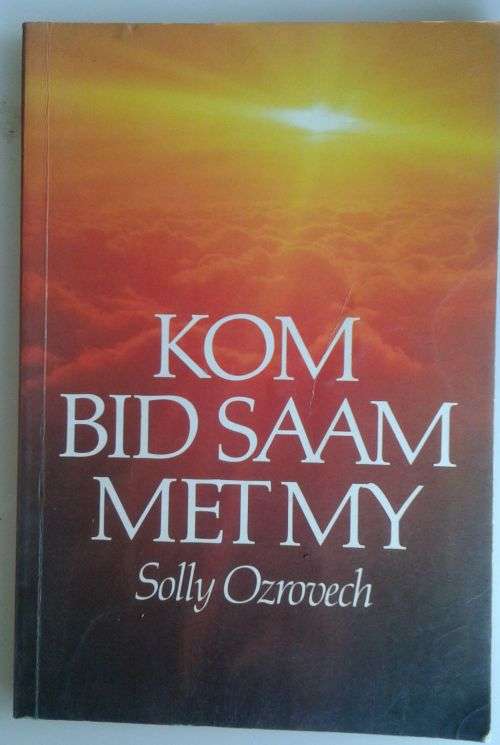 Kom bid saam met my deur Solly Ozrovech