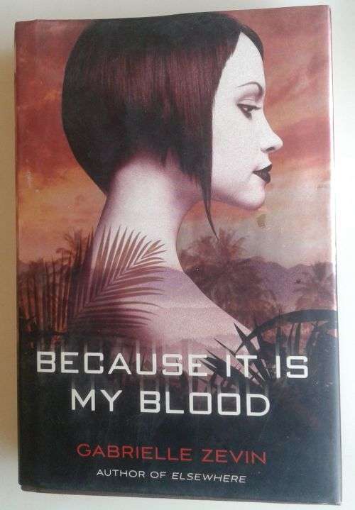 Because it is my blood by Gabrielle Zevin