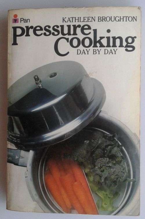 Pressure cooking day by day by Kathleen Broughton