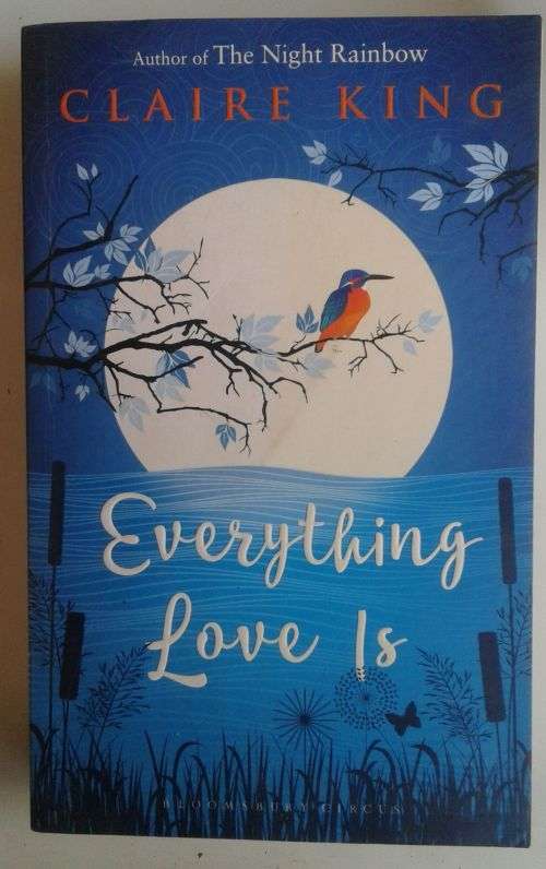 Everything love is by Claire King