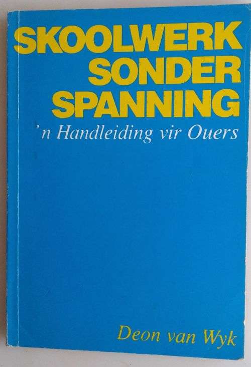 Skoolwerk sonder spanning deur Deon van Wyk
