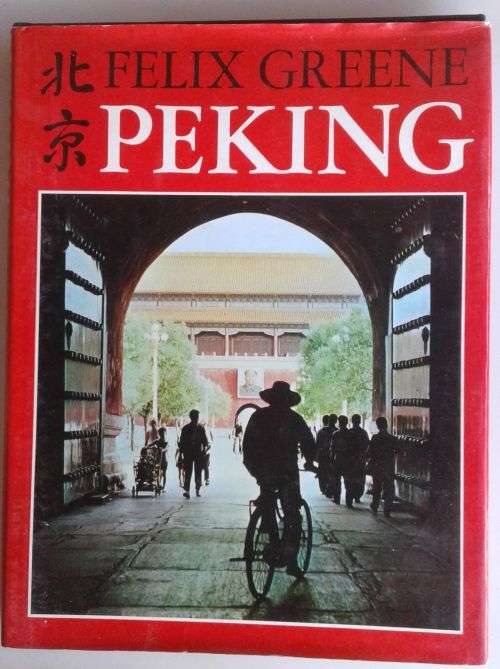 Peking by Felix Greene