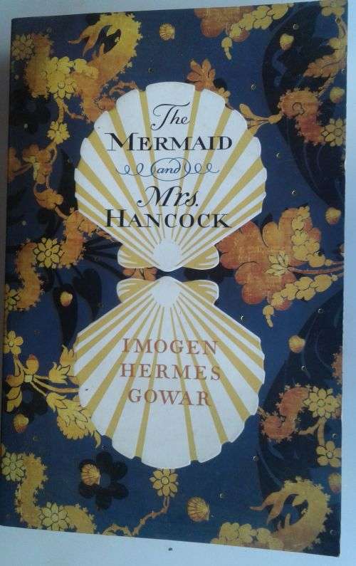 The mermaid and mrs Hancock by Imogen Hermes Gowar
