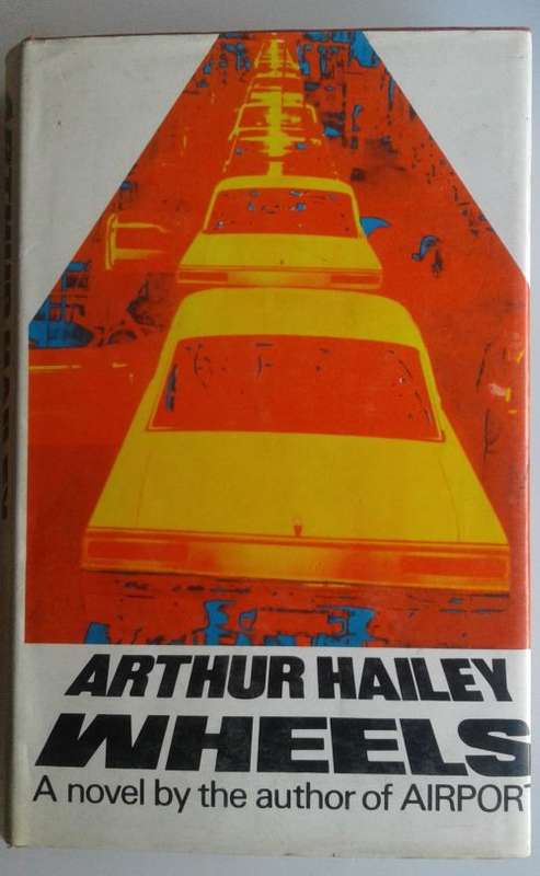Wheels by Arthur Hailey