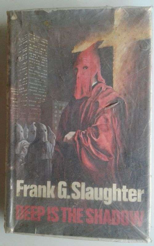 Deep is the shadow by Frank G Slaughter