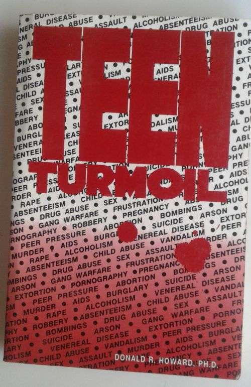 Teen turmoil by Donald R Howard