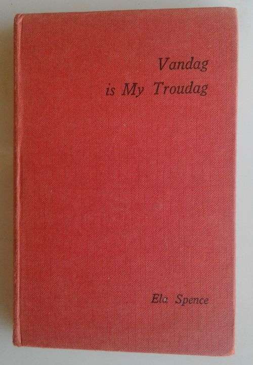 Vandag is my troudag deur Ela Spence