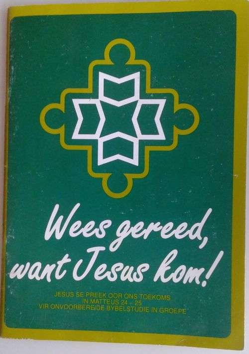 Wees gereed, want Jesus kom