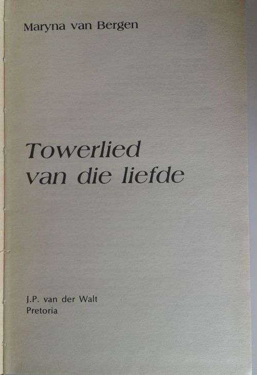 Towerlied van die liefde deur Maryna van Bergen
