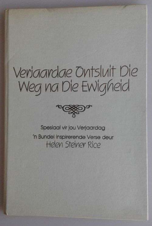 Verjaardae ontsluit die weg na die ewigheid deur Helen Steiner Rice