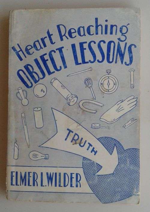 Heart reaching object lessons by Elmer L Wilder