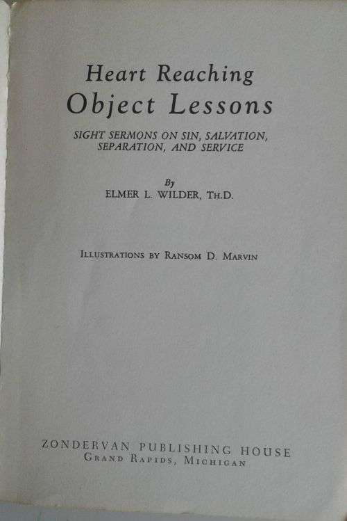 Heart reaching object lessons by Elmer L Wilder