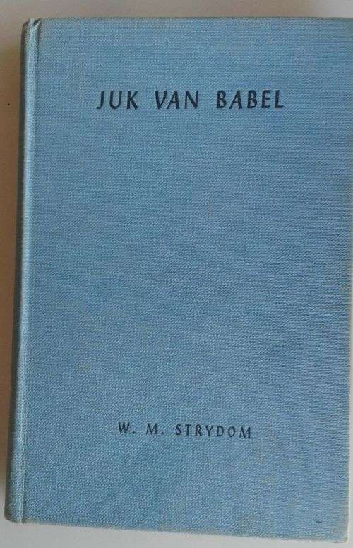 Juk van Babel deur WM Strydom